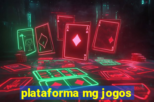 plataforma mg jogos